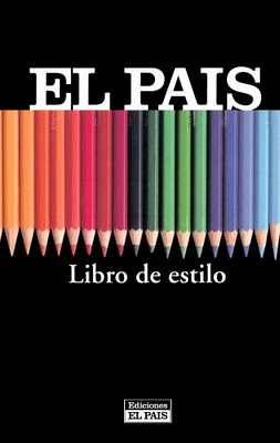 El Manual o Libro de Estilo de El País, uno de los más difundidos